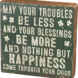 Box Sign - Troubles Be Less Your Blessings Be More